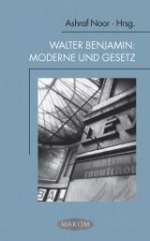 Walter Benjamin Moderne Und Gesetz Franz Rosenzweig Minerva Research Center Walter Benjamin Moderne Und Gesetz Franz Rosenzweig Minerva Research Center